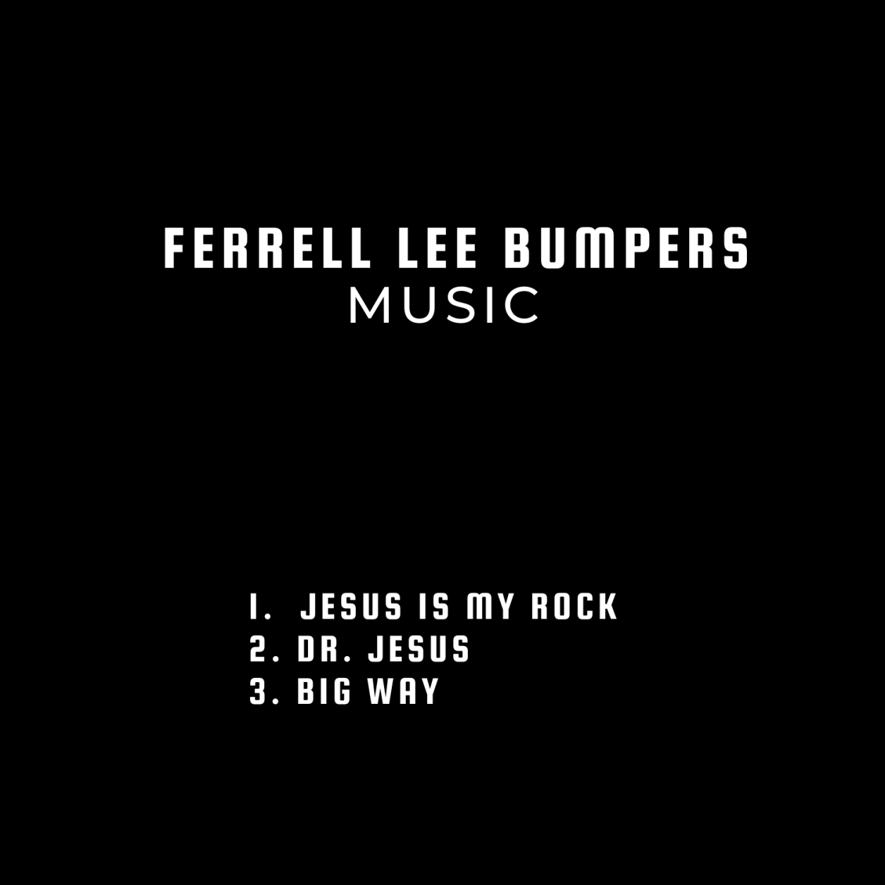 Ferrell Lee Bumpers CD Coming Soon!